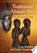 Traditional African art : an illustrated study /