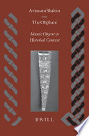 The oliphant Islamic objects in historical context /