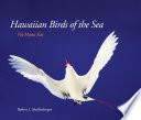 Hawaiian birds of the sea nā manu kai /