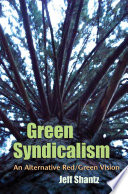 Green syndicalism an alternative red/green vision /