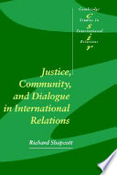Justice, community, and dialogue in international relations