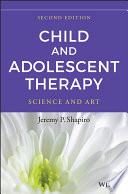Child and adolescent therapy : science and art /
