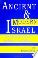 Ancient and modern Israel an exploration of political parallels /