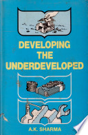 Developing the underdeveloped : a socio-psychological study /