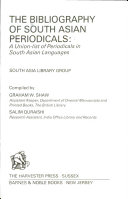 The bibliography of South Asian periodicals : a union-list of periodcals in South Asian languages /