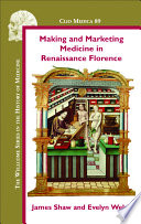 Making and marketing medicine in renaissance Florence