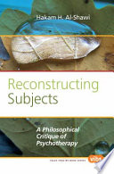 Reconstructing subjects a philosophical critique of psychotherapy /