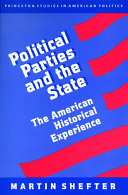 Political parties and the state the American historical experience /