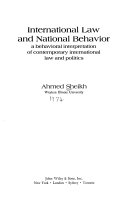 International law and national behavior : a behavioral interpretation of contemporary international law and politics.