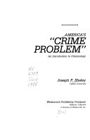 America's "crime problem" : an introduction to criminology /