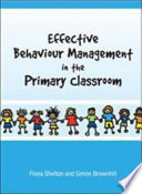 Effective behaviour management in the primary classroom