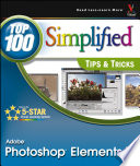 Photoshop Elements 11 top 100 simplified tips & tricks /