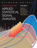 Introduction to applied statistical signal analysis guide to biomedical and electrical engineering applications /