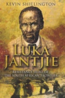 Luka Jantjie : resistance hero of the South African frontier /