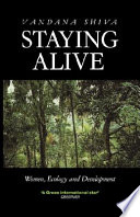 Staying alive : Women, ecology and development /