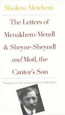The letters of Menakhem-Mendl and Sheyne-Sheyndl and, Motl, the cantor's son /