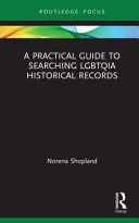 A practical guide to searching LGBTQIA historical records /