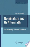 Nominalism and Its Aftermath: The Philosophy of Nelson Goodman
