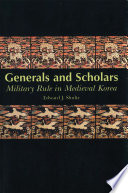 Generals and scholars military rule in medieval Korea /
