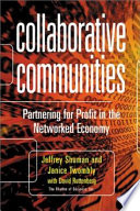 Collaborative communities partnering for profit in the networked economy /