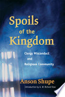 Spoils of the Kingdom clergy misconduct and religious community /