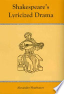 Shakespeare's lyricized drama