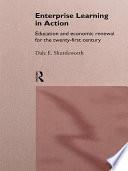 Enterprise learning in action education and economic renewal for the twenty-first century /