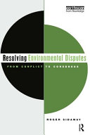 Resolving environmental disputes : from conflict to consensus /