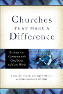 Churches that make a difference : reaching the community with good news and good works /
