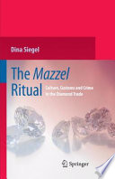 The Mazzel Ritual Culture, Customs and Crime in the Diamond Trade /