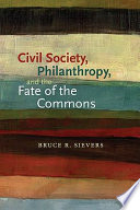 Civil society, philanthropy, and the fate of the commons