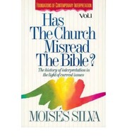 Has the church misread the bible? : the history of interpretation in the light of current issues /