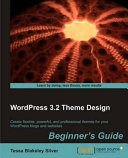 WordPress 3.2 theme design beginner's guide /