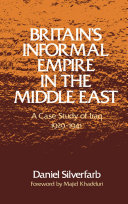 Britain's informal empire in the Middle East a case study of Iraq, 1929-1941 /