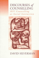 Discourses of counselling : HIV counselling as social interaction /