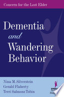 Dementia and wandering behavior concern for the lost elder /