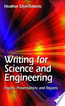 Writing for science and engineering papers, presentations and reports /