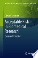 Acceptable Risk in Biomedical Research European Perspectives /