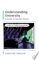 Understanding university a guide to another planet /