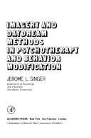 Imagery and daydream methods in psychotherapy and behavior modification /