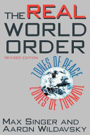 The real world order : zones of peace, zones of turmoil /