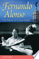 Fernando Alonso the father of Cuban ballet /