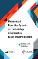 Mathematical Population Dynamics and Epidemiology in Temporal and Spatio-Temporal Domains /