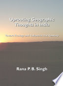 Uprooting geographic thoughts in India toward ecology and culture in 21st century /