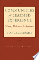 Communities of learned experience epistolary medicine in the Renaissance /