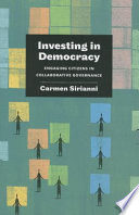 Investing in democracy engaging citizens in collaborative governance /