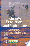 Climate Prediction and Agriculture Advances and Challenges /