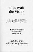 Run with the vision : a remarkable global plan for the 21st century church /