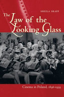The law of the looking glass cinema in Poland, 1896-1939 /