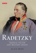 Radetzky imperial victor and military genius /